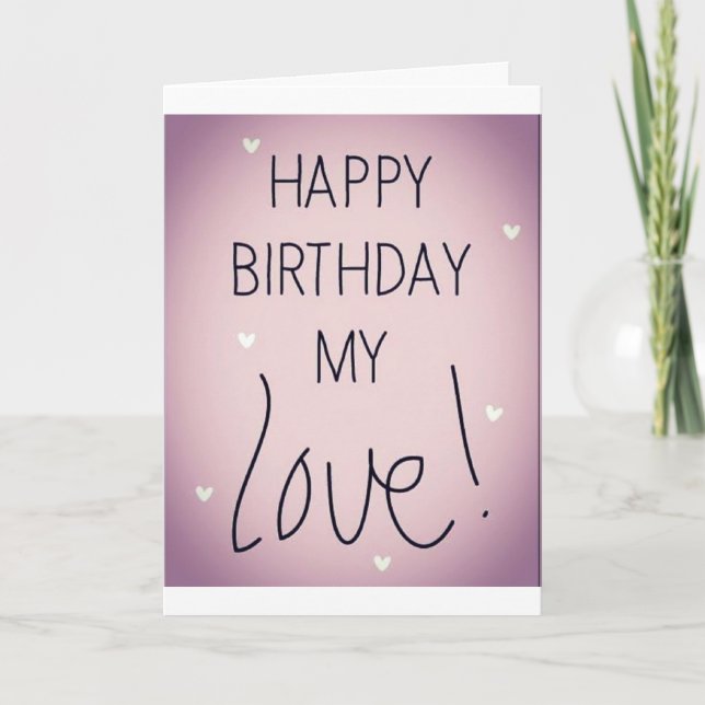 CARTE JE VEUX RENDRE VOTRE ANNIVERSAIRE TOUT CE QUE VOUS (Devant)