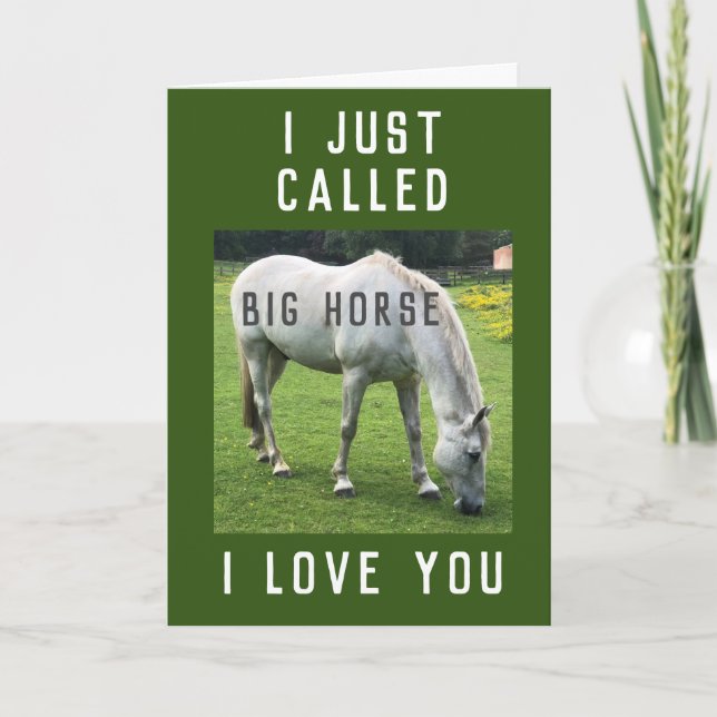 Carte Je Viens D'Appeler Big Horse (Parce Que) Je T'Aime (Devant)