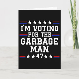 Carte Je vote pour l'éboueur - Déchets pour Trump