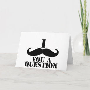 Carte Je Vous Moustache Une Question