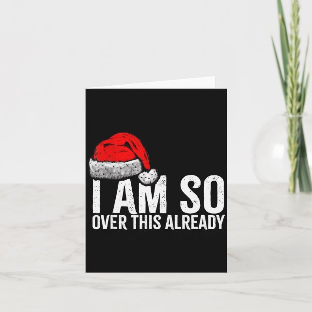 Carte J'en ai déjà marre, drôle de Noël inapproprié (Devant)