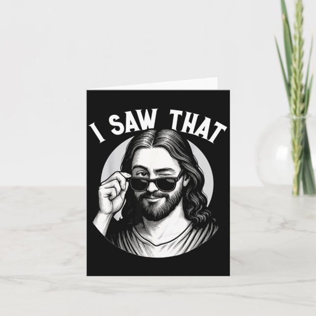 Carte Jesus, I Saw That, Funny Jesus Meme Quote, Christi (Devant)