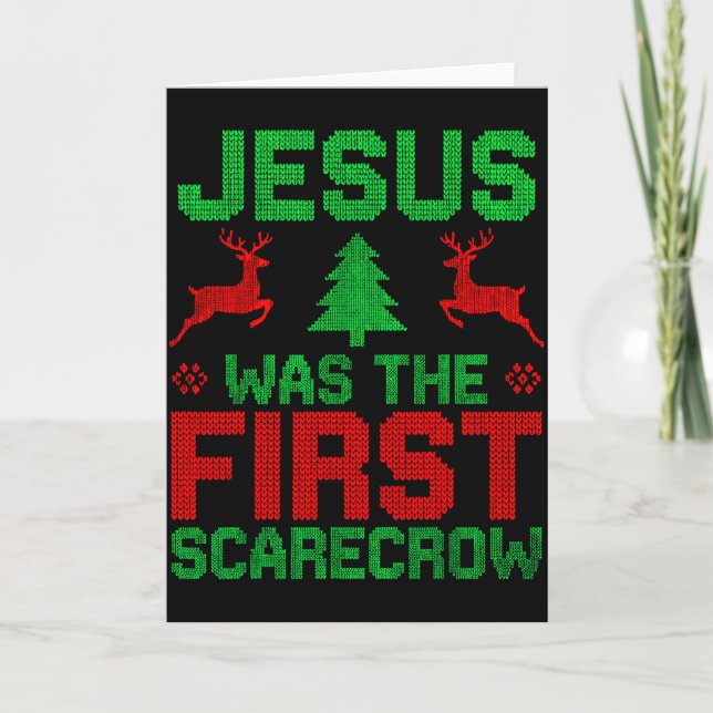 Carte Jesus Was The First-scarecrow Reindeer Ugly Sweate (Devant)