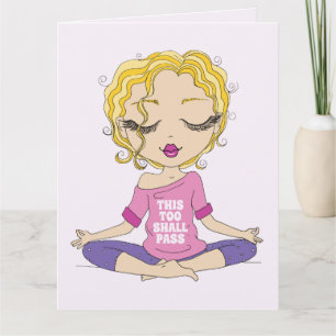 Carte Jolie Yoga Blond Girl This Too Shall Pass Salutati
