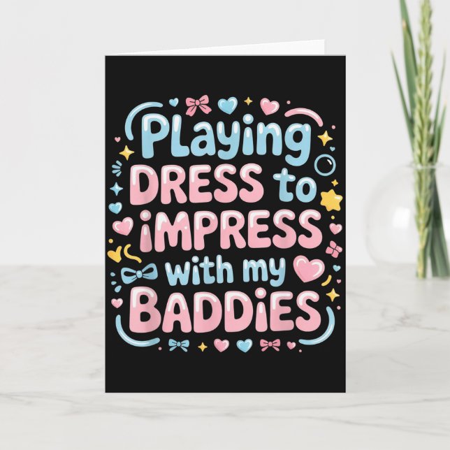 Carte Jouer à s'habiller pour impressionner avec mes méc (Devant)