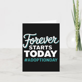 Carte Jour d'adoption Forever Starts Today