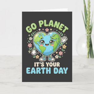 Carte Journée amusante de la Terre, vas-y, c'est ta jour