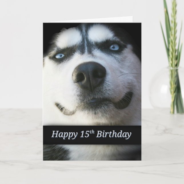 Carte Joyeux 15e anniversaire mignon Husky Chien sourian (Devant)