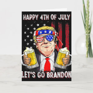 Carte Joyeux 4 juillet Allons-y Bière Brandon Trump Bièr
