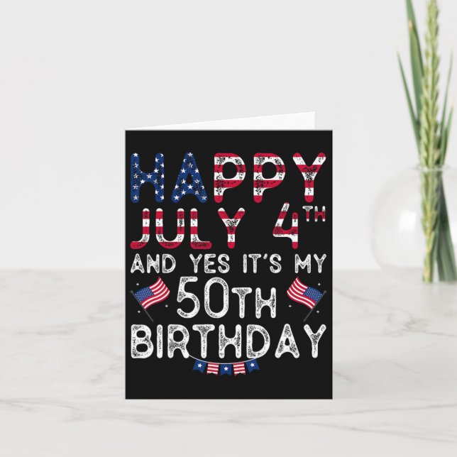 Carte Joyeux 4 Juillet Et Oui C'est mon 50e anniversaire (Devant)