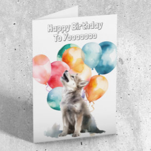 Carte Joyeux anniversaire à vous Wolf Pup Howling