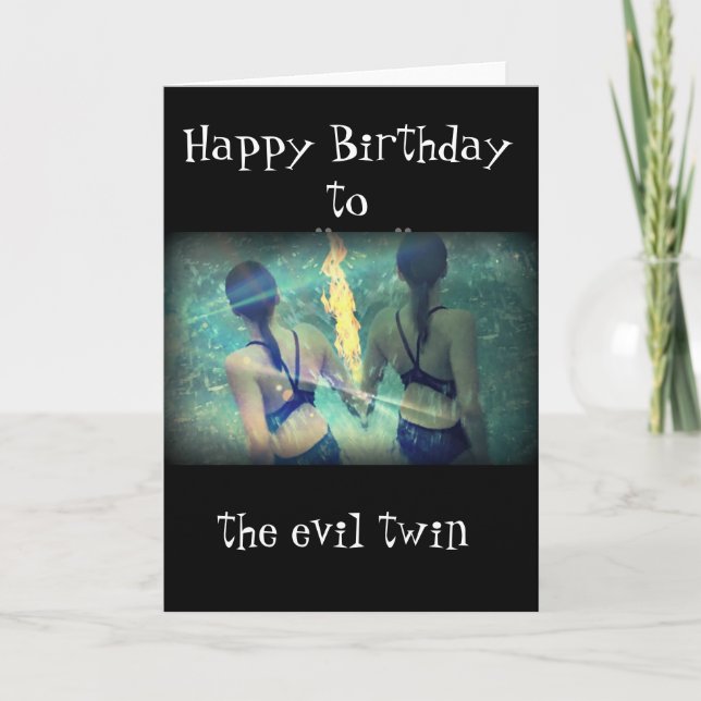 Carte Joyeux anniversaire au "jumeau de mal " (Devant)