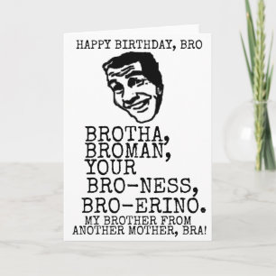 CARTE JOYEUX ANNIVERSAIRE BRO BESTSELLING FUNNY BRA BRAH