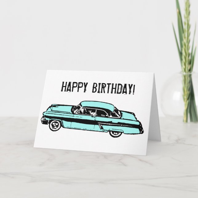 Carte JOYEUX ANNIVERSAIRE de voiture classique ! (Devant)