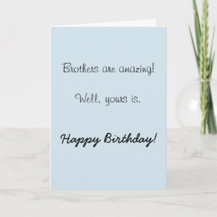 Carte Joyeux anniversaire frère Extraordinaire Humour dr