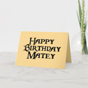 Carte Joyeux anniversaire Matey Humour