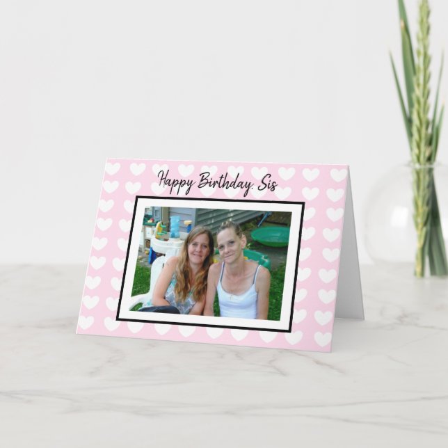 Carte Joyeux Anniversaire Sis, Photo personnalisée Anniv (Devant)