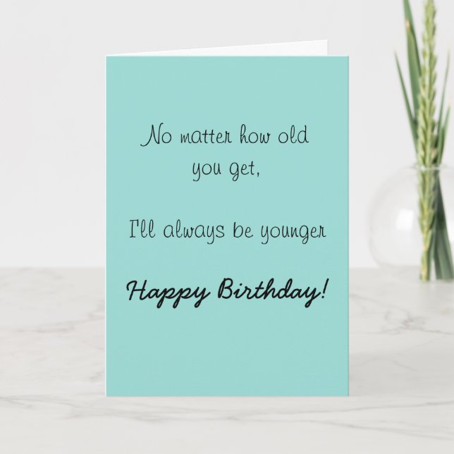 Carte Joyeux anniversaire Soeur Frère Ancien Humour Amus (Devant)