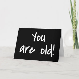 Carte Joyeux Anniversaire Vous Êtes Vieux Noir Personnal