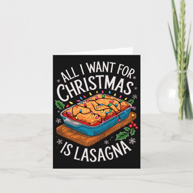 Carte Joyeux Noël Tout ce que je veux pour Noël Lasagne  (Devant)