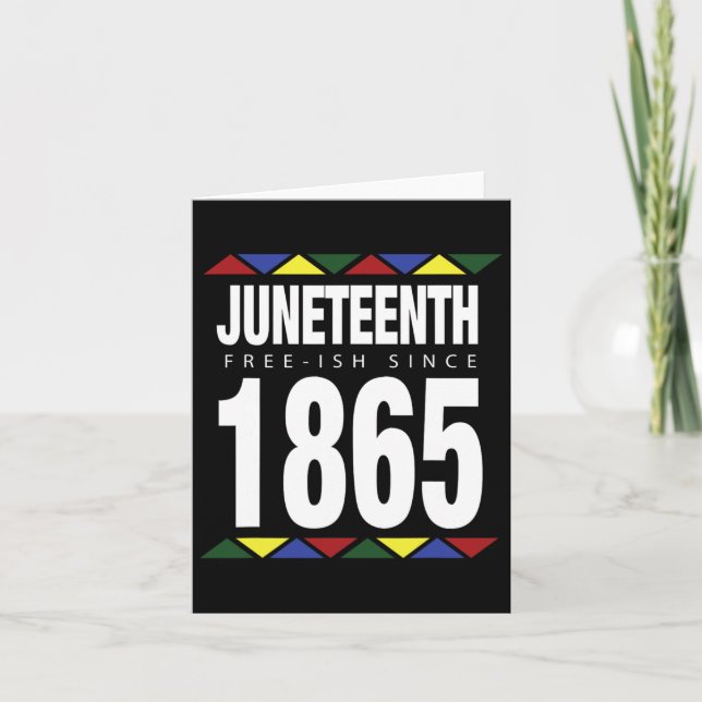Carte Juneteenth Free-ish Depuis 1865 Jour de l'Indépend (Devant)