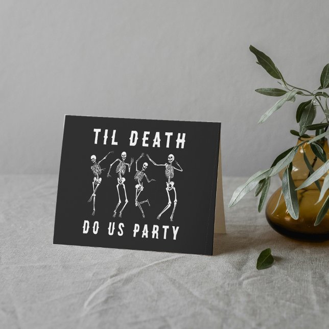 Carte Jusqu'à la mort Fêtons-nous Skeleton Halloween (Til Death Do Us Party Skeleton Halloween Card
)