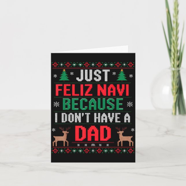 Carte Just Feliz Navi Because I Don't Have A Dad Ugly Xm (Devant)