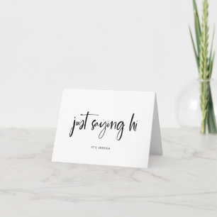 Carte Juste dire bonjour Simple script noir et blanc