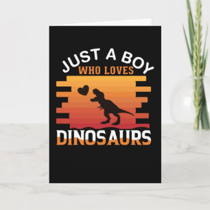 Carte Juste un garçon qui aime Dinosaur   Design de dino