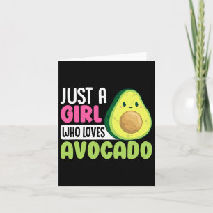 Carte Juste une fille qui aime Avocado Drôle Nourriture 