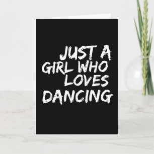 Carte Juste Une Fille Qui Aime Danser