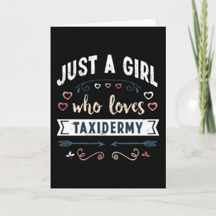 Carte Juste une fille qui aime la taxidermie Cadeaux drô