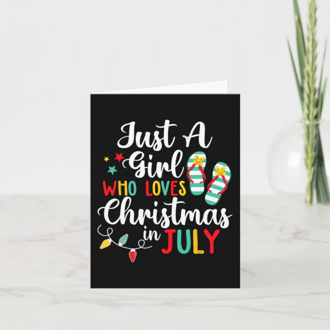 Carte Juste Une Fille Qui Aime Noël En Juillet Été Être (Devant)
