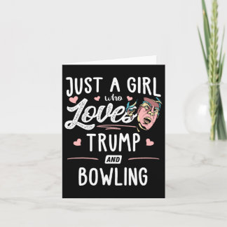 Carte Juste Une Fille Qui Aime Trump Et Bowling Cadeaux