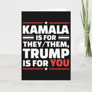 Carte Kamala est pour ils elles Trump est pour vous