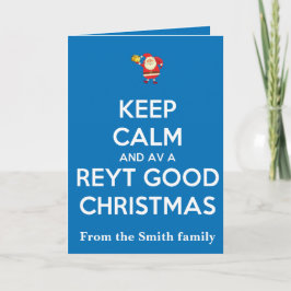 Carte Keep Calm And Have A Reyt Good Christmas Santa 