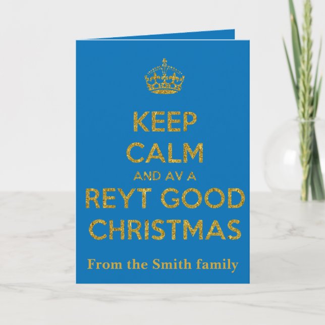Carte Keep Calm And Have A Reyt Good Christmas Yellow Te (Devant)