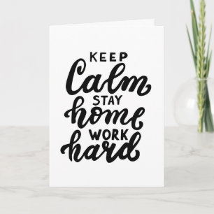 Carte Keep Calm Stay Home Work Hard