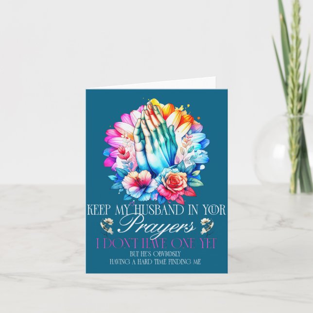 Carte Keep My Husband In Your Prayers I Don't Have One Y (Devant)