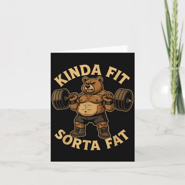 Carte Kinda Fit Sorta Fat - Funny Gym Bear Weightlifting (Devant)