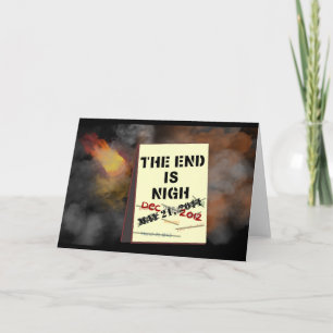 Carte La fin est Nigh Greeting Card