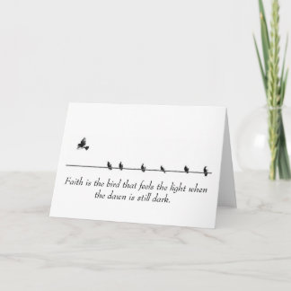Carte La foi est l'oiseau qui sent la lumière...