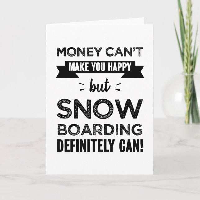 Carte La planche à neige vous rend heureux cadeau amusan (Devant)