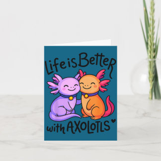 Carte La vie est-elle meilleure Axolotls Saint-Valentin
