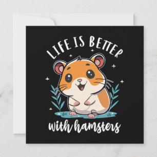 Carte La vie est meilleure avec les hamsters