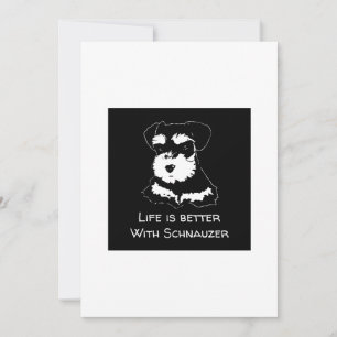 Carte La Vie Est Meilleure Avec Schnauzer