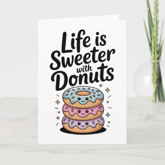 Carte La vie est plus douce avec des donuts
