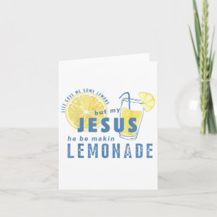 Carte La Vie M'A Donné Du Citron Mais Mon Jésus Il Est E