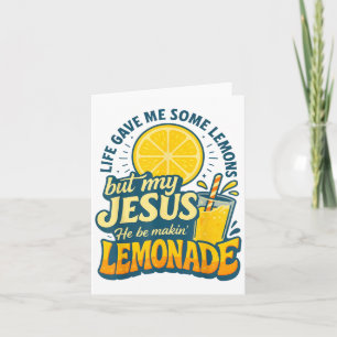 Carte La vie m'a donné du citron mais mon Jésus il fait