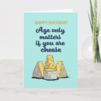 L'âge ne compte que si vous êtes Fromage drôle Ann